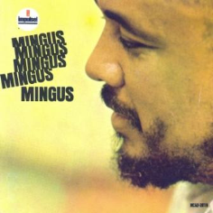Mingus Mingus Mingus Mingus Mingus